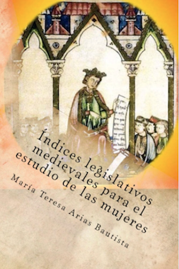 Índices legislativos medievales para el estudio de las mujeres